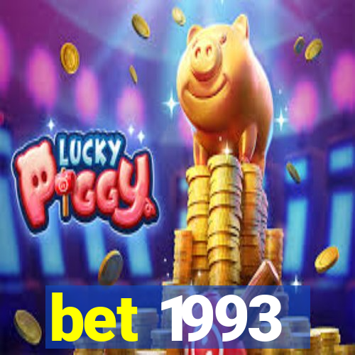 bet 1993